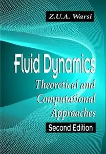 Fluid Dynamics: Theoretical and Computational Approaches, Second Edition