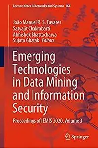 Emerging Technologies in Data Mining and Information Security, Volume 3