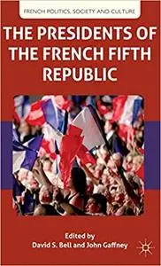 The Presidents of the French Fifth Republic