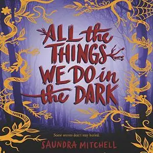 All the Things We Do in the Dark [Audiobook]
