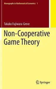 Non-Cooperative Game Theory (Repost)