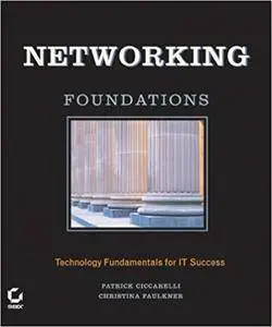 Networking Foundations: Technology Fundamentals for IT Success (Repost)
