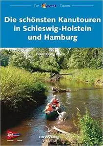 Die schönsten Kanutouren in Schleswig-Holstein und Hamburg