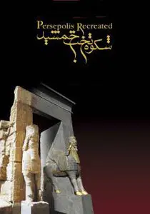 Persepolis Recreated