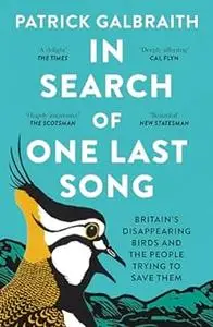 In Search of One Last Song: Britain’s disappearing birds and the people trying to save them