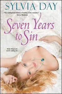 Seven Years to Sin by Sylvia Day [Repost]