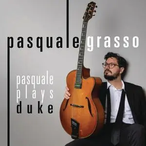 Pasquale Grasso - Pasquale Plays Duke (2021) [Official Digital Download 24/96]