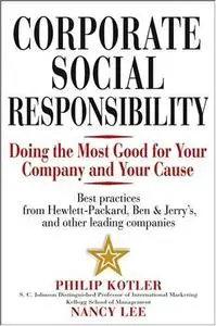 Corporate Social Responsibility: Doing the Most Good for Your Company and Your Cause