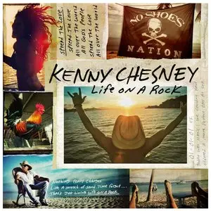Kenny Chesney - Life On A Rock (2013) [Official Digital Download]