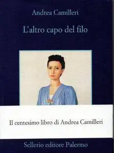 Andrea Camilleri - L’altro capo del filo [Repost]