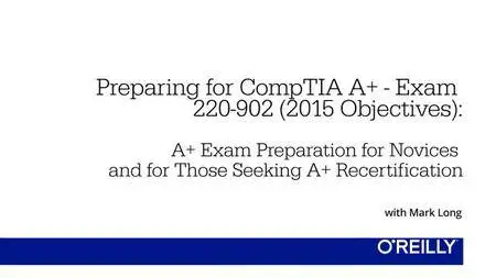 Preparing for CompTIA A+ - Exam 220-902 (2015 Objectives)