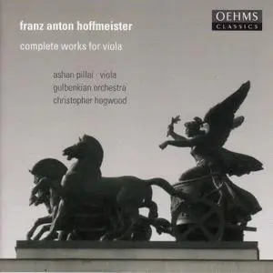 Ashan Pillai, Gulbenkian Orchestra, Christopher Hogwood - Hoffmeister: Complete Works for Viola (2004)