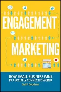 Engagement Marketing: How Small Business Wins in a Socially Connected World (repost)