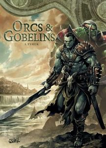 Orcs et Gobelins - Tome 1 - Turuk (2017)