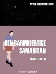 «Den barmhjertige samaritan» by Astrid Ehrencron-Kidde