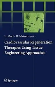 Cardiovascular regeneration therapies using tissue engineering approaches