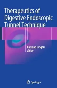 Therapeutics of Digestive Endoscopic Tunnel Technique [Repost]