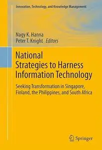 National Strategies to Harness Information Technology