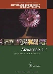 Illustrated Handbook of Succulent Plants: Aizoaceae A-E (Repost)