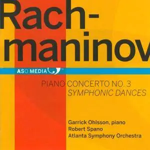 Garrick Ohlsson - Rachmaninov: Piano Concerto No.3, Symphonic Dances (2011)