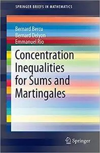 Concentration Inequalities for Sums and Martingales