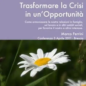 «Trasformare la crisi in un'opportunità» by Marco Ferrini