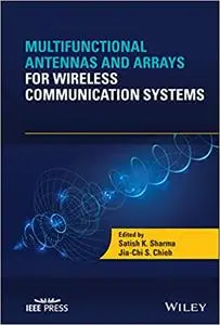 Multifunctional Antennas and Arrays for Wireless Communication Systems