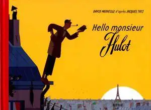 Hello monsieur Hulot [David Merveille d'après Jacques Tati]
