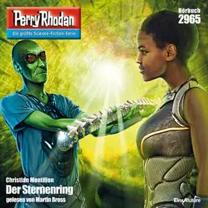 «Perry Rhodan - Episode 2965: Der Sternenring» by Christian Montillon