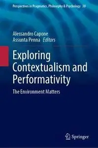 Exploring Contextualism and Performativity: The Environment Matters