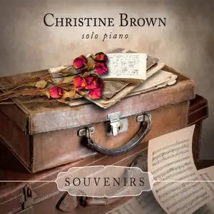 Christine Brown - Souvenirs [Solo Piano] (2014)