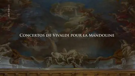 (Arte) Concertos pour mandoline de Vivaldi (2017)