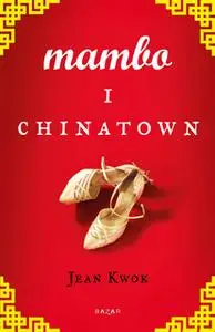 «Mambo i Chinatown» by Jean Kwok