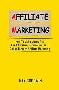 The Ultimate Guide To Affiliate Marketing