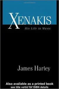 Xenakis: His Life in Music 1st Edition