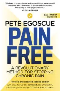 Pain Free: A Revolutionary Method for Stopping Chronic Pain, Revised and Updated 2nd Edition