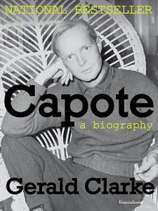 «Capote» by Gerald Clarke