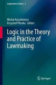 Logic in the Theory and Practice of Lawmaking (Repost)