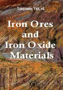 "Iron Ores and Iron Oxide Materials"  ed. by Volodymyr Shatokha