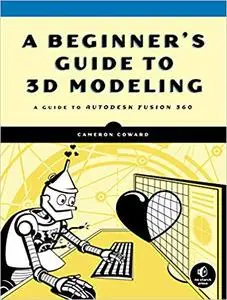 A Beginner's Guide to 3D Modeling
