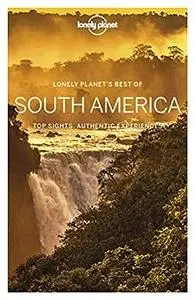 Lonely Planet Best of South America (Travel Guide)