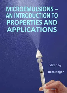 "Microemulsions - An Introduction to Properties and Applications" ed. by Reza Najjar