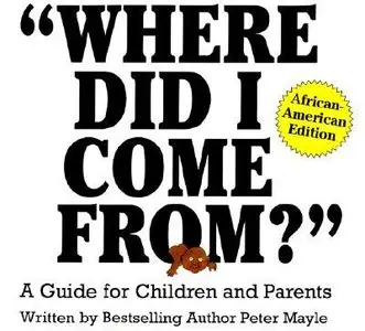 "Where Did I Come from?" A Guide for Children and Parents