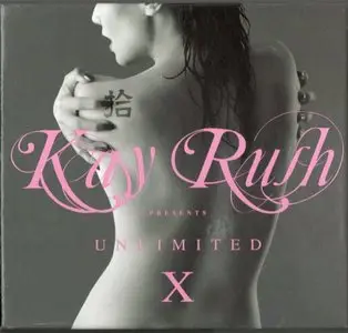 Kay Rush - Unlimited X (2010) 