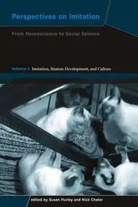 Perspectives on Imitation: Imitation, Human Development, and Culture v. 2 by S Hurley