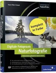 Digitale Fotopraxis: Naturfotografie: Naturmotive gekonnt in Szene setzen