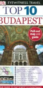 Top 10 Budapest (Eyewitness Top 10 Travel Guides) by DK Publishing [Repost]