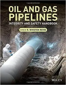 Oil and Gas Pipelines: Integrity and Safety Handbook