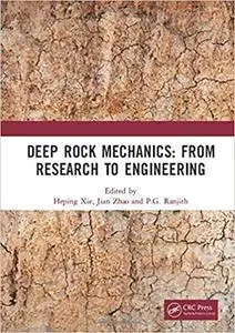 Deep Rock Mechanics: From Research to Engineering