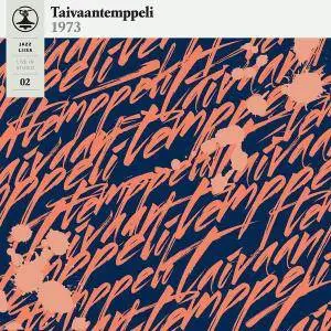 Taivaantemppeli - Jazz-Liisa 2 [Recorded 1973] (2016)